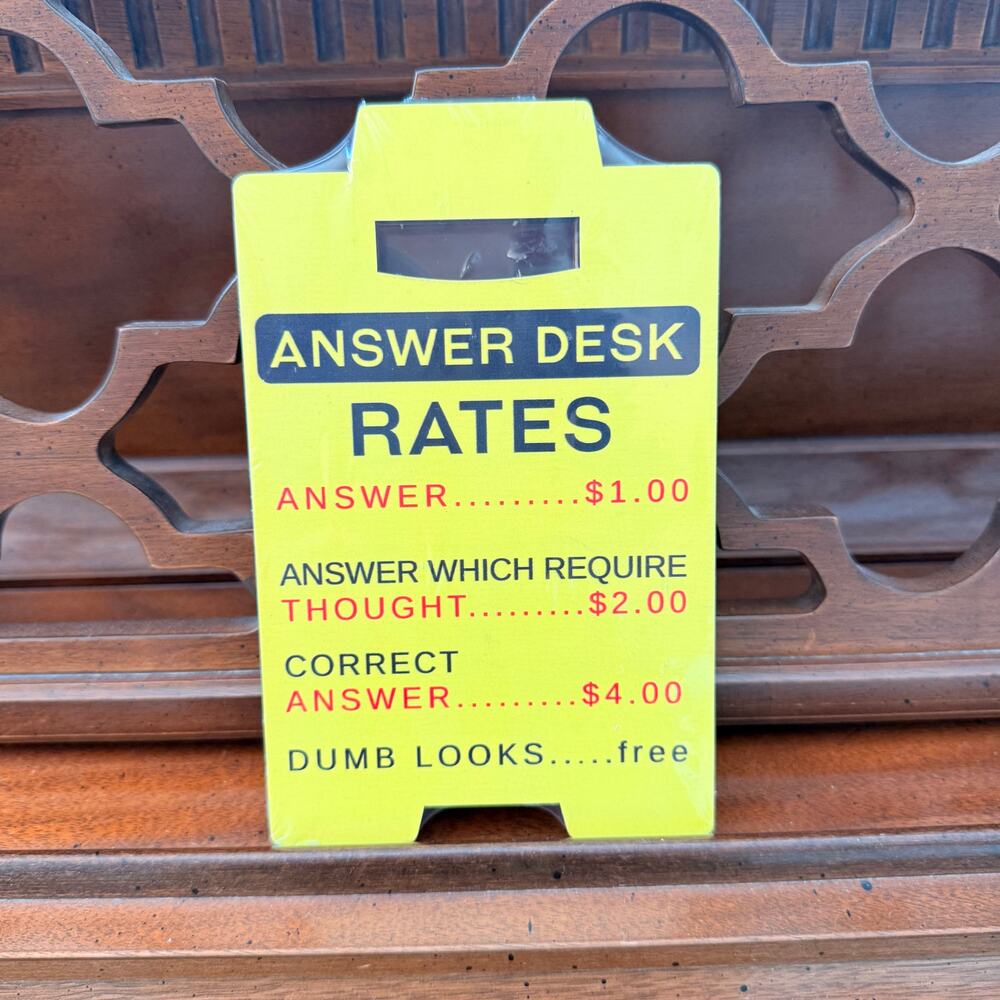 New Answer Desk Rates Funny Office Desk Sign 6” x 4”